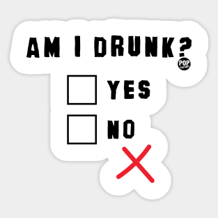 AM I DRUNK Sticker